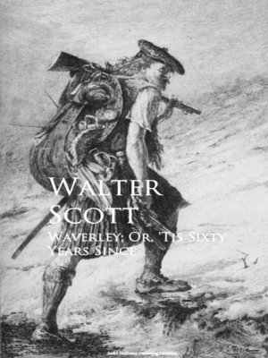 cover image of Waverley; Or, 'Tis Sixty Years Since